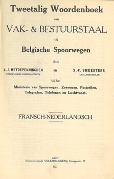 Tweetalig Woordenboek Vak- & Bestuurtaal bij Belgische Spoorwegen Fransch-Nederlandsch